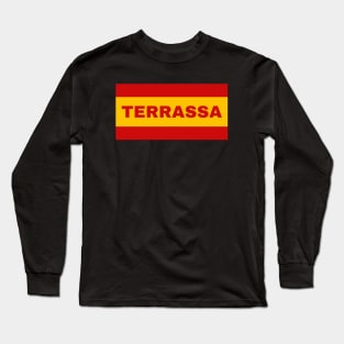 Terrassa City in Spanish Flag Colors Long Sleeve T-Shirt